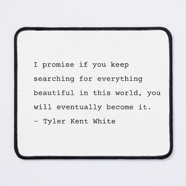 Item preview, I Promise If You Keep Searching - Tyler Kent White Poetry, typed text designed and sold by Ellodee.