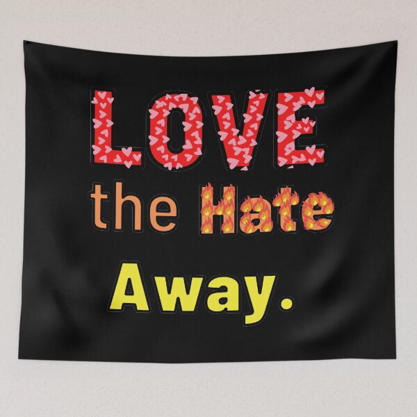 Item preview, Love The Hate Away designed and sold by L-I-E-Store.
