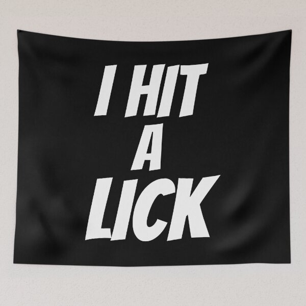 Item preview, I HIT A LICK designed and sold by mkzmerch.