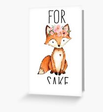 For Fox Sake Greeting Card