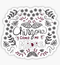 Chingona Como Mi Madre Sticker