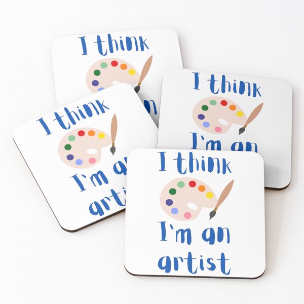 Item preview, I think I'm an artist designed and sold by MoccaArt.