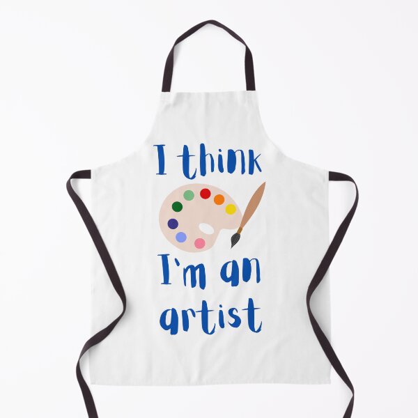 Item preview, I think I'm an artist designed and sold by MoccaArt.