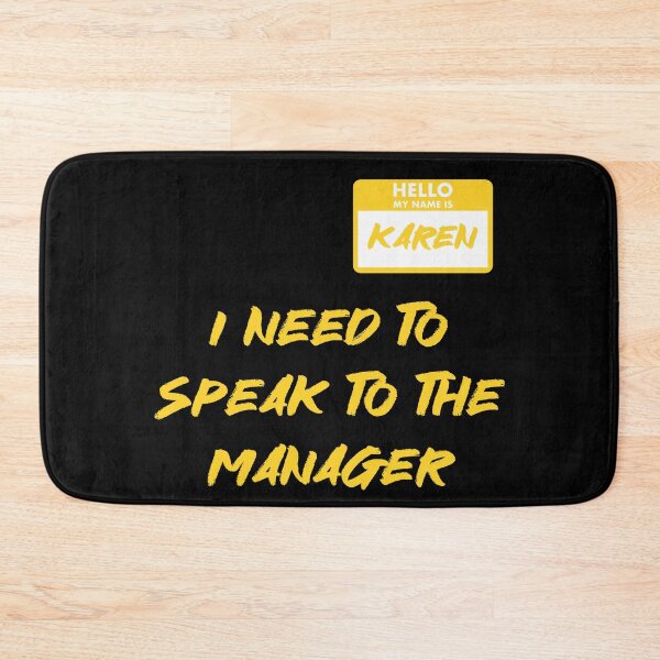Item preview, Hello My Name Is Karen I Need To Speak To The Manager Karen Manager Meme designed and sold by RockBeeDesigns.