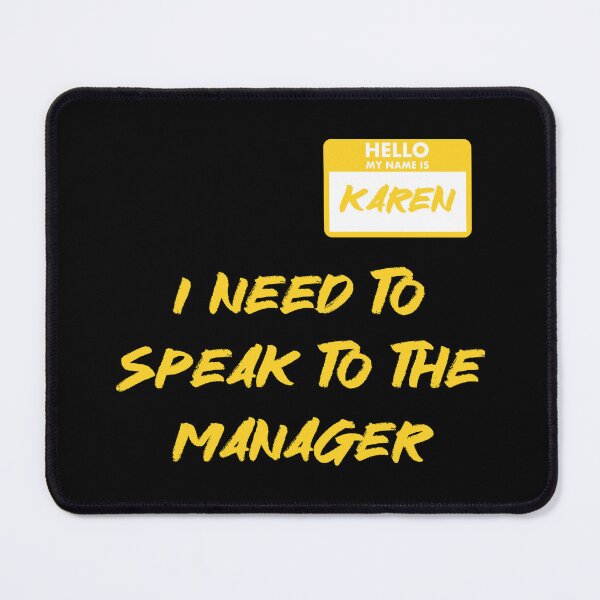 Item preview, Hello My Name Is Karen I Need To Speak To The Manager Karen Manager Meme designed and sold by RockBeeDesigns.