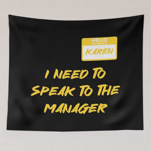 Item preview, Hello My Name Is Karen I Need To Speak To The Manager Karen Manager Meme designed and sold by RockBeeDesigns.