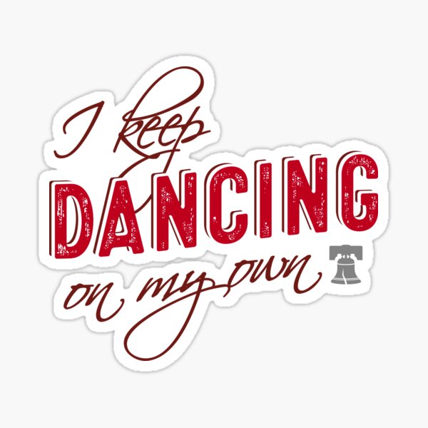 I'm Just Dancing on my own Sticker for Sale by fegriismey