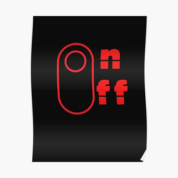 "On Off Switch" Poster for Sale by Redbubble