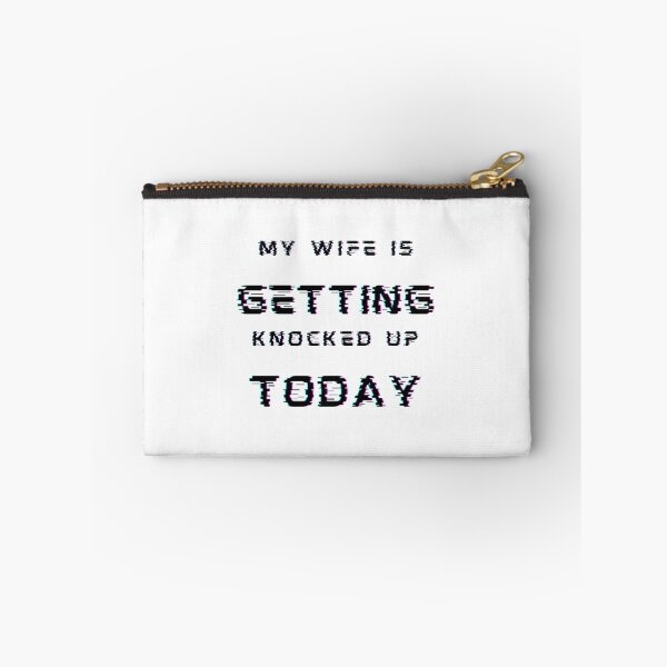 Item preview, Copy of my wife is getting knocked up today                    designed and sold by ChristinaTres.