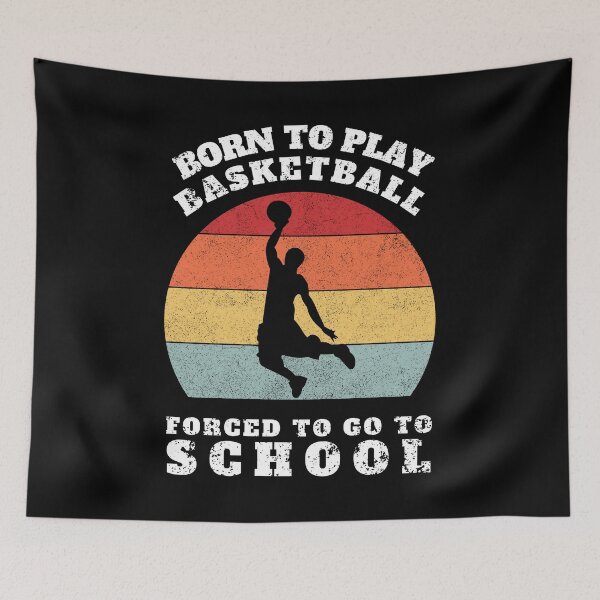 Item preview, Born To Play Basketball Forced To Go To School Retro Design designed and sold by MWProject.