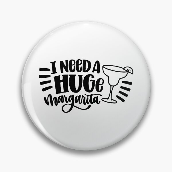 Item preview, I Need A Huge Margarita designed and sold by Nepaz-Designs.