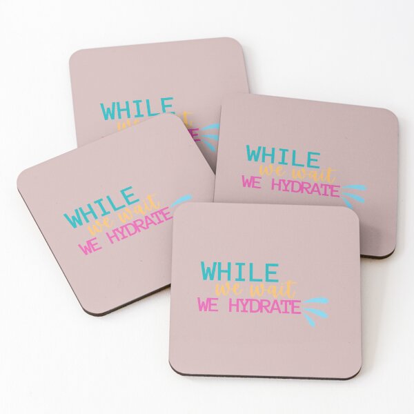 Item preview, While we wait we hydrate designed and sold by NomadMessenger.