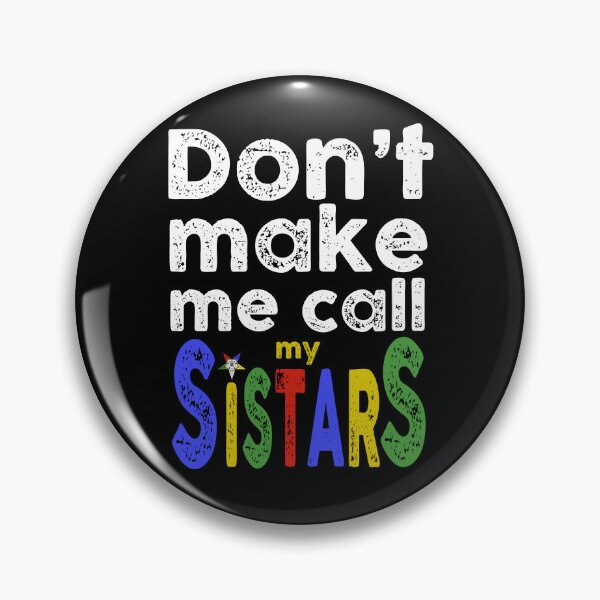 Item preview, Funny OES Order Of The Eastern Star Logo Don't Make Me Call My Sistars Distressed designed and sold by TopTeeShop.