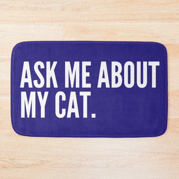 Item preview, Ask Me About My Cat White Funny Quote designed and sold by marie-inks.
