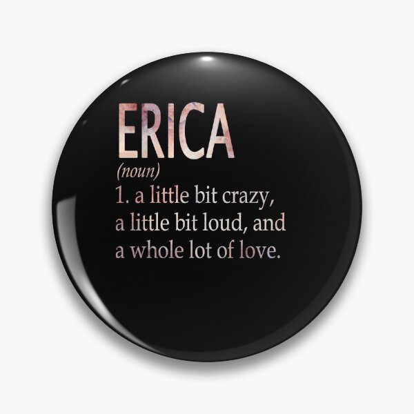Item preview, Erica Girl Name Definition designed and sold by BrookHBung.