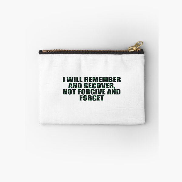 Item preview, I will remember and recover, not forgive and forget   designed and sold by JessikiShenki.
