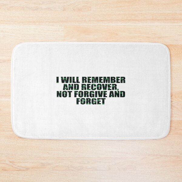 Item preview, I will remember and recover, not forgive and forget   designed and sold by JessikiShenki.