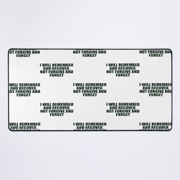 Item preview, I will remember and recover, not forgive and forget   designed and sold by JessikiShenki.