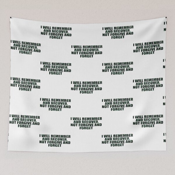Item preview, I will remember and recover, not forgive and forget   designed and sold by JessikiShenki.