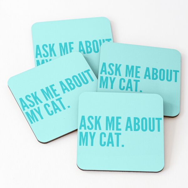 Item preview, Ask Me About My Cat Blue Funny Quote designed and sold by marie-inks.
