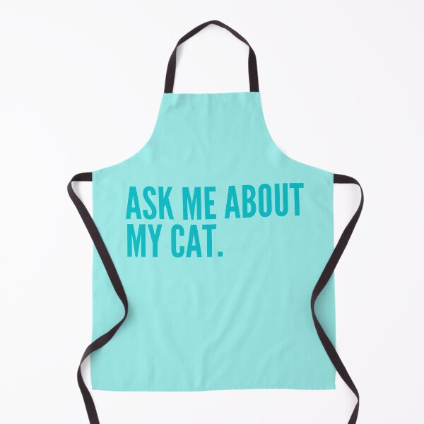 Item preview, Ask Me About My Cat Blue Funny Quote designed and sold by marie-inks.