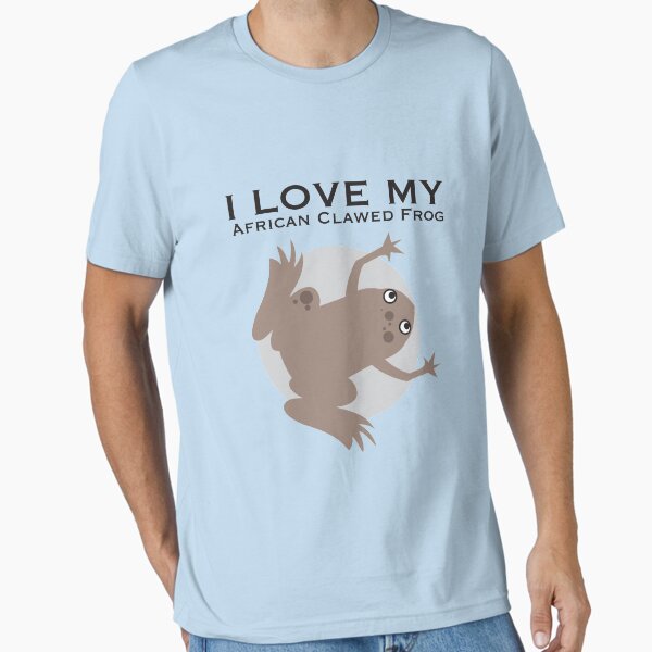 I Love my African Clawed Frog Essential T-Shirt