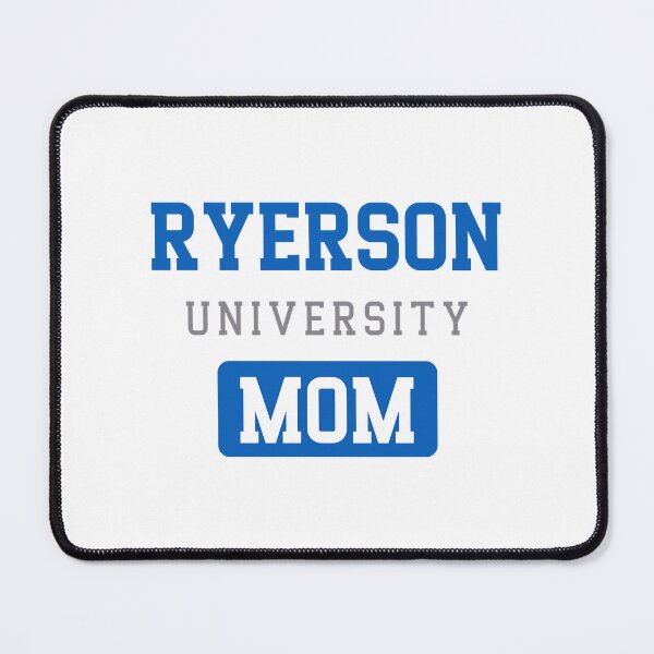 Item preview, Ryerson University Mom Design designed and sold by ShortSausagea.