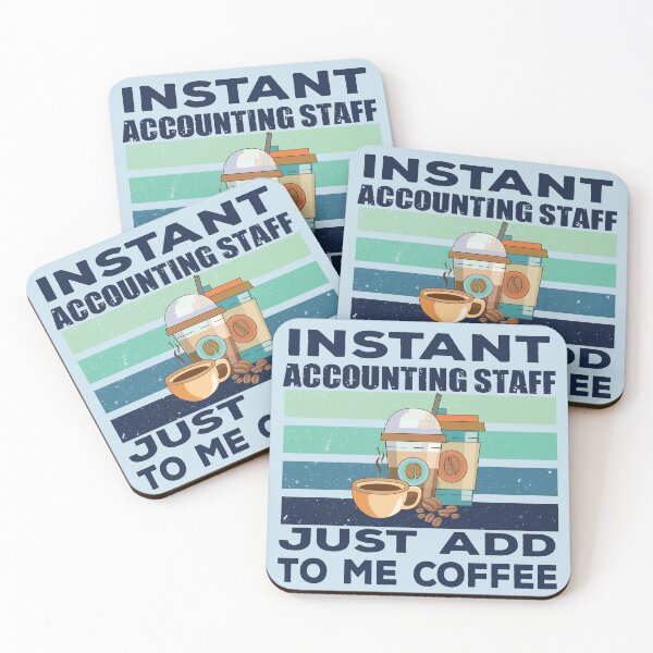 Item preview, Instant accounting staff just add to me coffee, dark text, accounting department Job title, funny joke, quote, funny job title profession, coffee and job title designed and sold by SGS-.