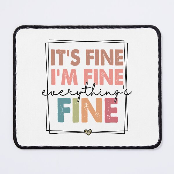 Item preview, It's Fine I'm Fine Everything Is Fine Vintage designed and sold by Abaddon-art.