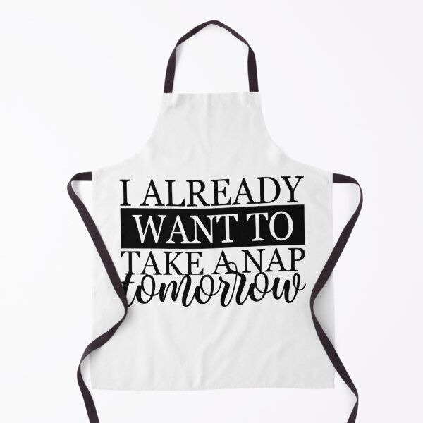 Item preview, I already want to take a nap tomorrow designed and sold by Nepaz-Designs.