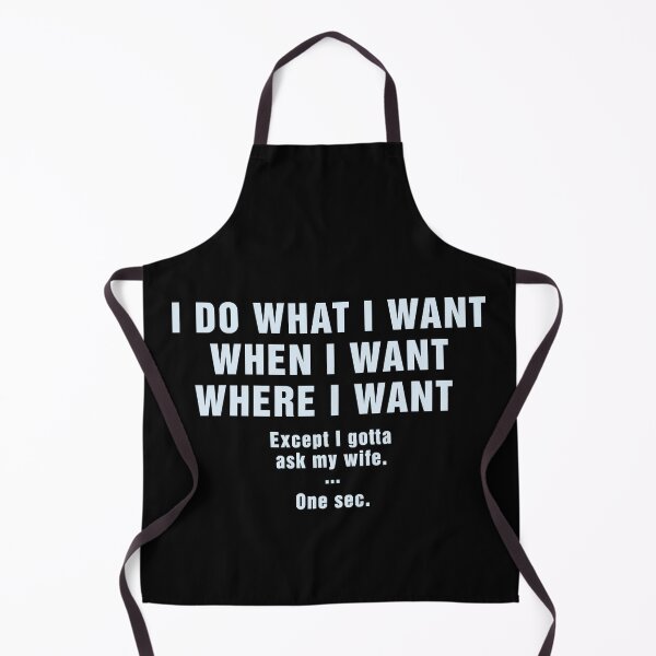Item preview, I Do What I Want When I Want Where I Want Funny Husband designed and sold by Abaddon-art.