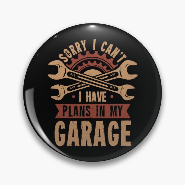 Item preview, Sorry I Can't I Have Plans In My Garage designed and sold by Abaddon-art.