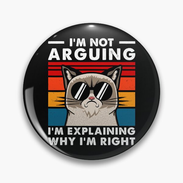 Item preview, I'm Not Arguing I'm Explaining Why I'm Right Funny Engineering designed and sold by ArcWarden-art.