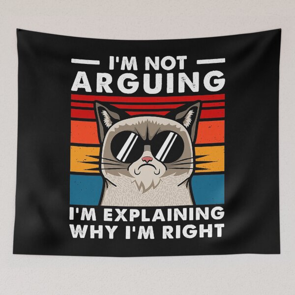 Item preview, I'm Not Arguing I'm Explaining Why I'm Right Funny Engineering designed and sold by ArcWarden-art.