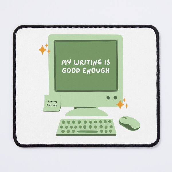 Item preview, My writing is good enough. Cute affirmation design for writers. designed and sold by CreativeStrand.