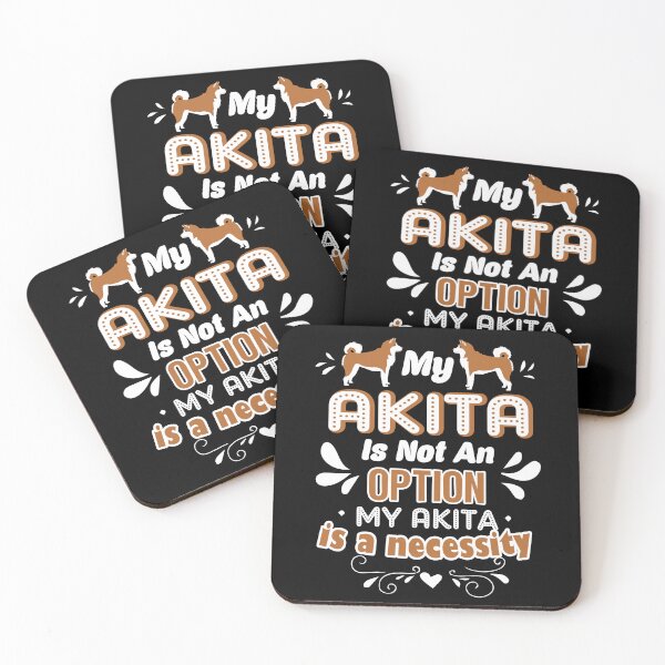 Item preview, My Akita Is Not An Option designed and sold by UnknownArtistt.