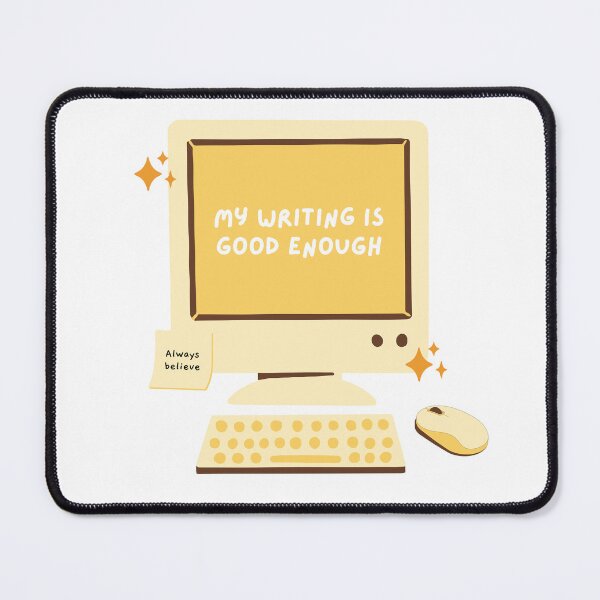 Item preview, My writing is good enough. Cute affirmation design for writers. designed and sold by CreativeStrand.