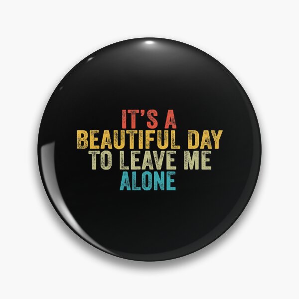 Item preview, It's A Beautiful Day To Leave Me Alone Funny Introvert designed and sold by ArcWarden-art.