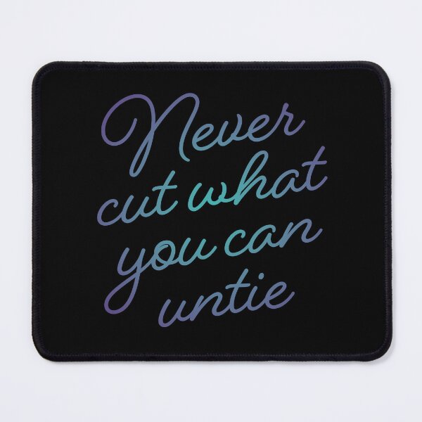 Item preview, Never cut what you can untie v.2 designed and sold by x1brett.