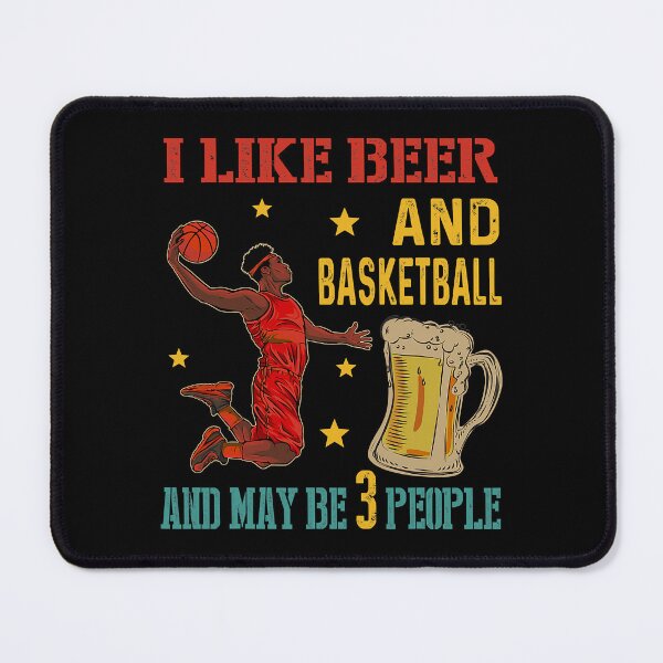 Item preview, I Like Beer And Basketball And Maybe 3 People designed and sold by ArcWarden-art.