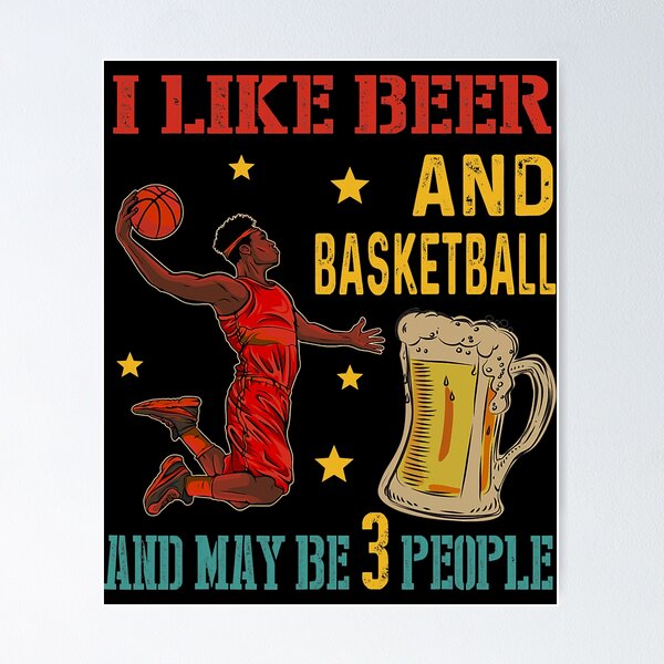 Basket e Birra Frasi Divertenti Pallacanestro Basketball Alcohol Poster  for Sale by grinta2021