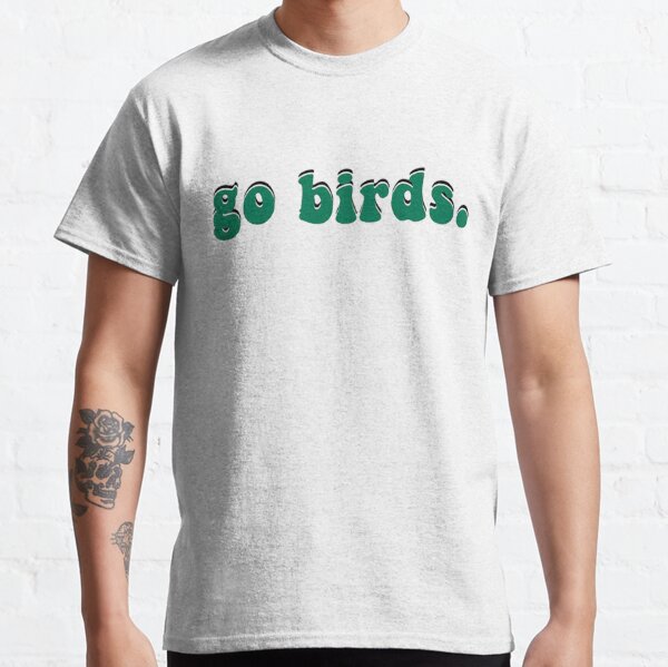 Go Birds Funny Philadelphia Eagles T-shirt Philly Fan Christmas Gift - Ink  In Action