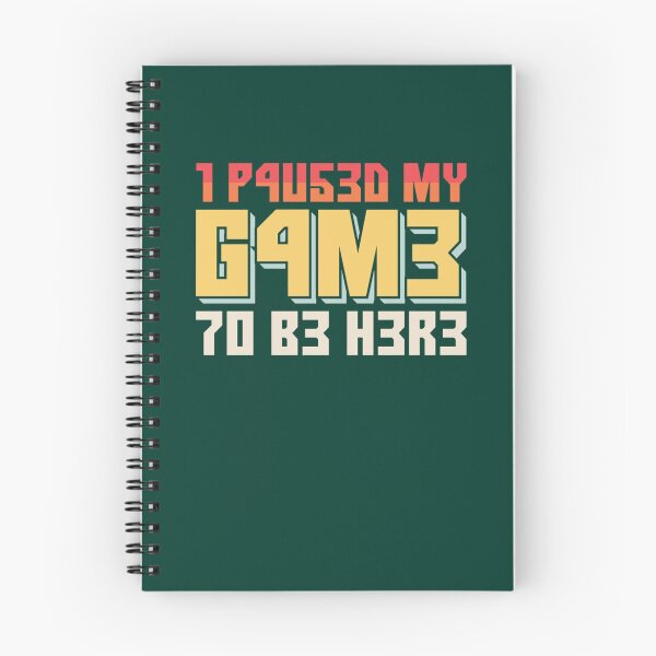 Item preview, I Paused My Game To Be Here Retro Gamer Gift designed and sold by maniAlchemi.
