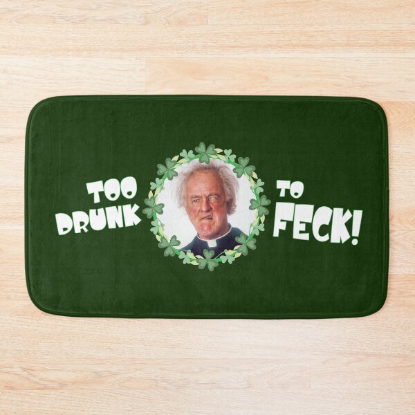Item preview, Too Drunk to Feck! designed and sold by Jools-57.