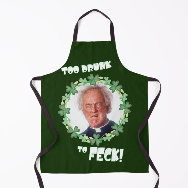 Item preview, Too Drunk to Feck! designed and sold by Jools-57.
