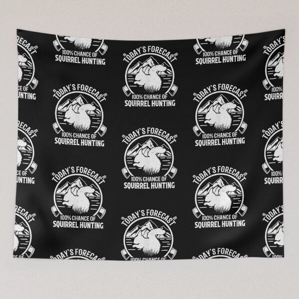 Item preview, Today's Forecast 100% Chance Of Squirrel Hunting designed and sold by FanityPrints.