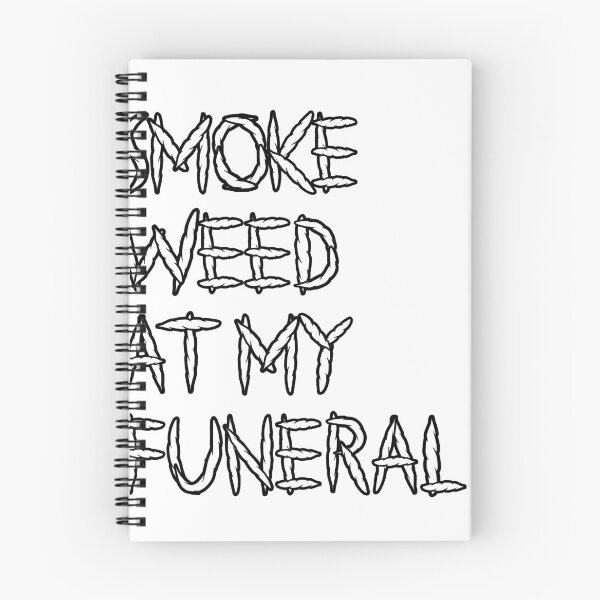 Item preview, Smoke Weed At My Funeral designed and sold by FreshThreadShop.