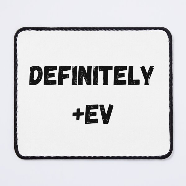 Item preview, Definitivamente +EV (valor esperado) texto negro de póquer designed and sold by CheckRaiseWares.