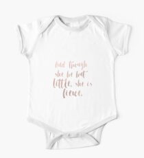 Though she be but little she is fierce - rose gold One Piece - Short Sleeve