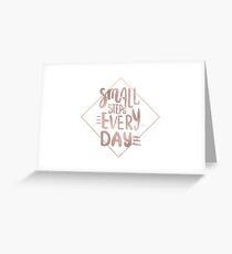 Small steps - rose gold quote Greeting Card